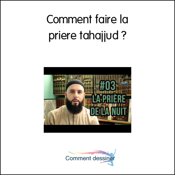 Comment faire la priere tahajjud